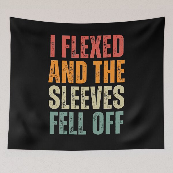 Item preview, I Flexed And The Sleeves Fell Off designed and sold by StickerSparkle.