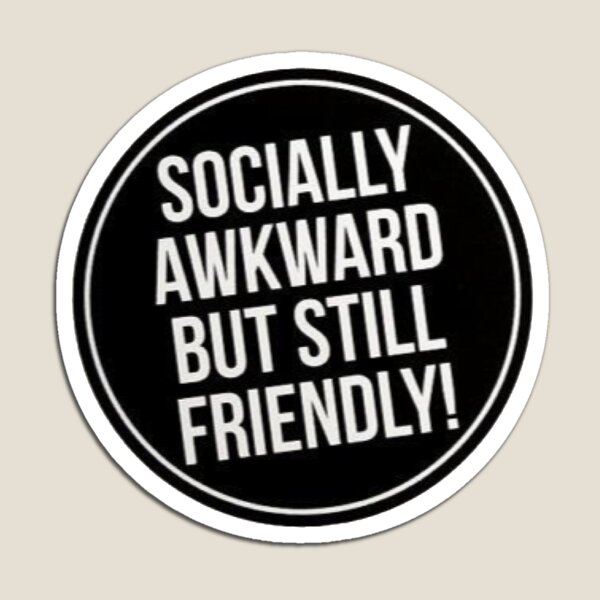 Item preview, socially awkward but still friendly designed and sold by taylorrsheetss.