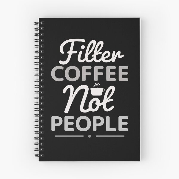 Item preview, Filter Coffee Not People - Barista/Coffeelover designed and sold by Sutra-Lotus-Co.