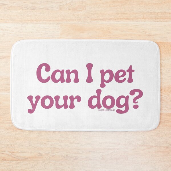 Item preview, Can I pet your dog?, v17a | lilsboobthangs designed and sold by lilsboobthangs.