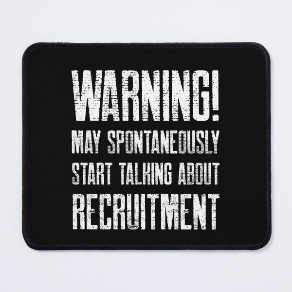 Item preview, Warning! May Spontaneously Start Talking About Recruitment designed and sold by joabaj.