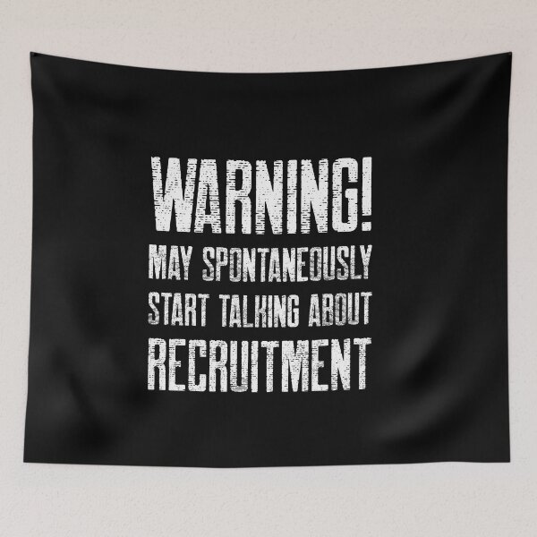 Item preview, Warning! May Spontaneously Start Talking About Recruitment designed and sold by joabaj.