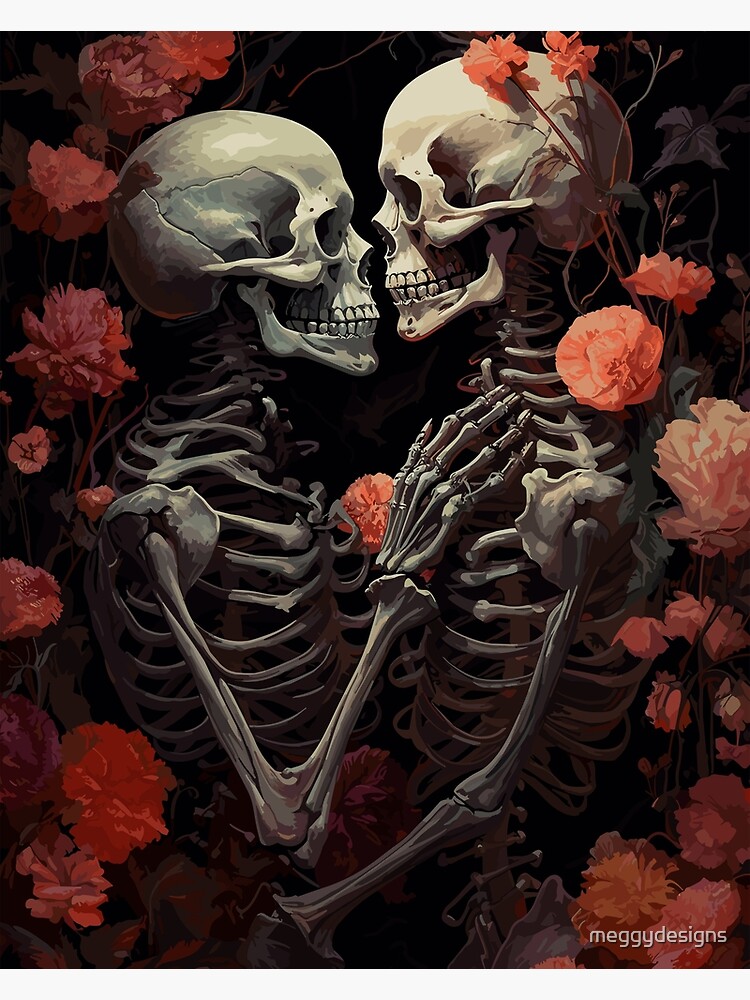 You Will Forever Be My Always. Dark Romantic, Skeletons, Floral