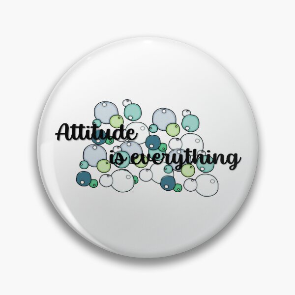 Item preview, Attitude is everything designed and sold by PanCali.