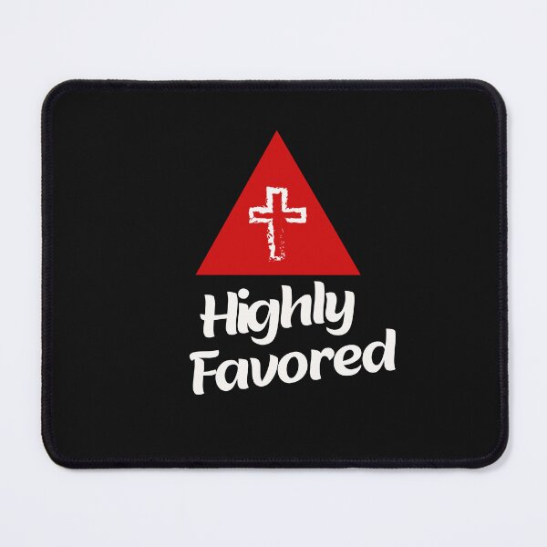 Item preview, Highly Favored designed and sold by Simple2simple.