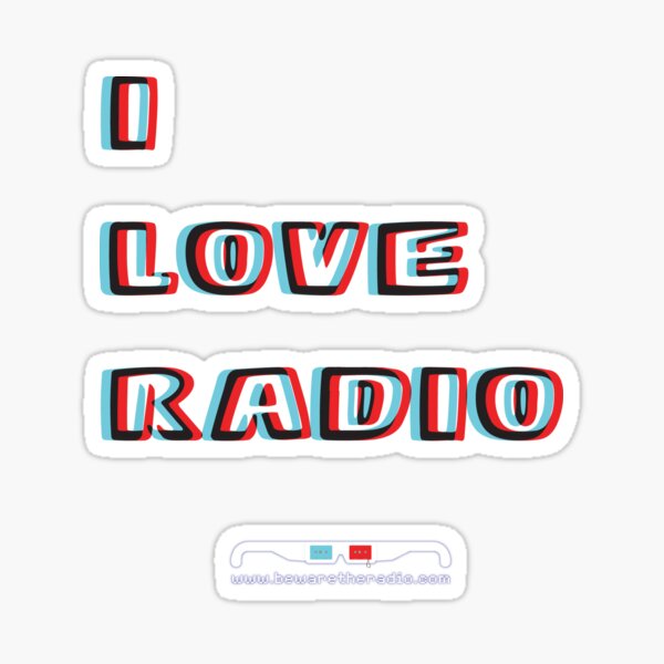 Beware! The Radio – I LOVE RADIO Sticker