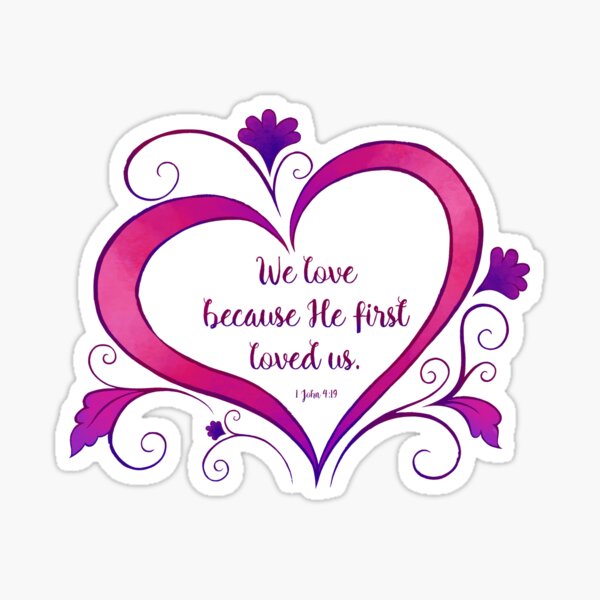 He Loved Us First (Pink) Sticker