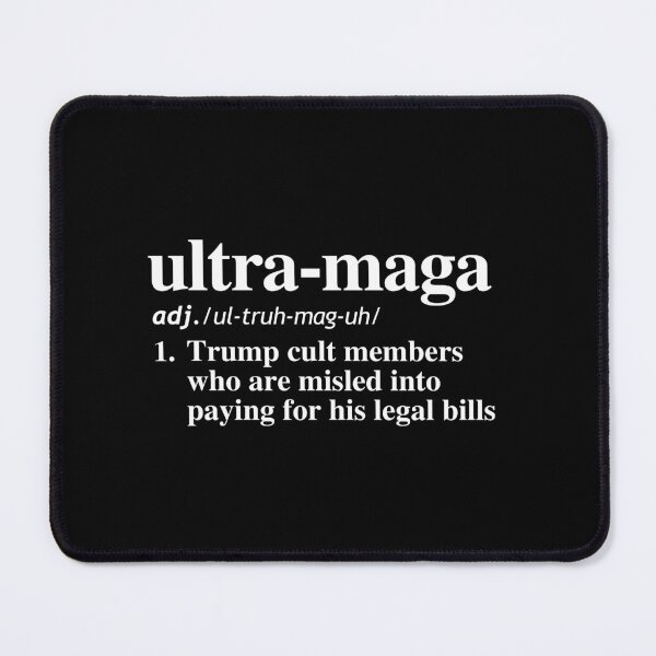 Item preview, Ultra-Maga Definition designed and sold by partyfarty.
