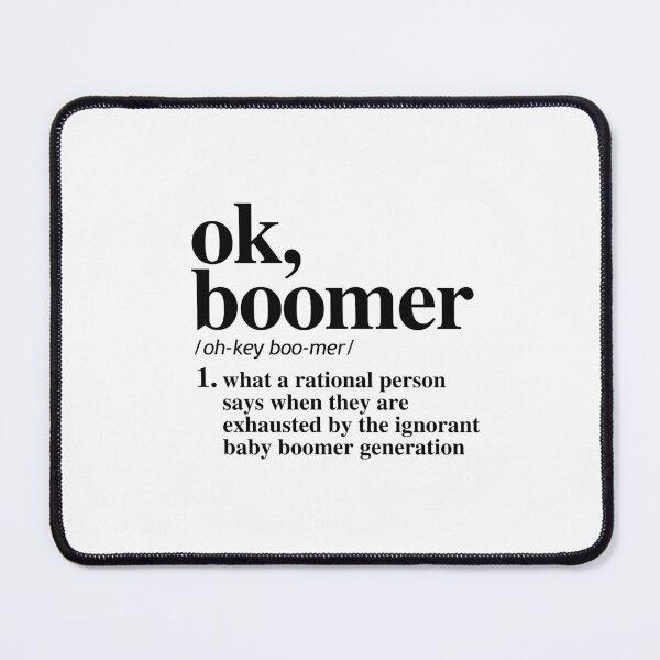 Item preview, Ok, Boomer Definition designed and sold by partyfarty.