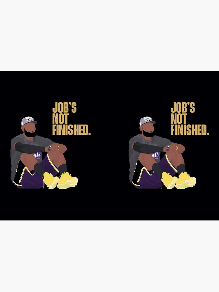 Jobs not Finished LA Lakers LeBron James and Kobe Bryant