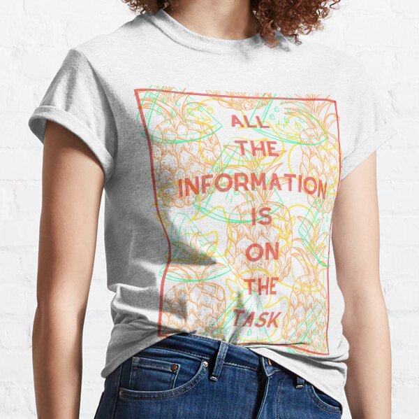 All the information is on the tast Essential T-Shirt for Sale by  mustbecows