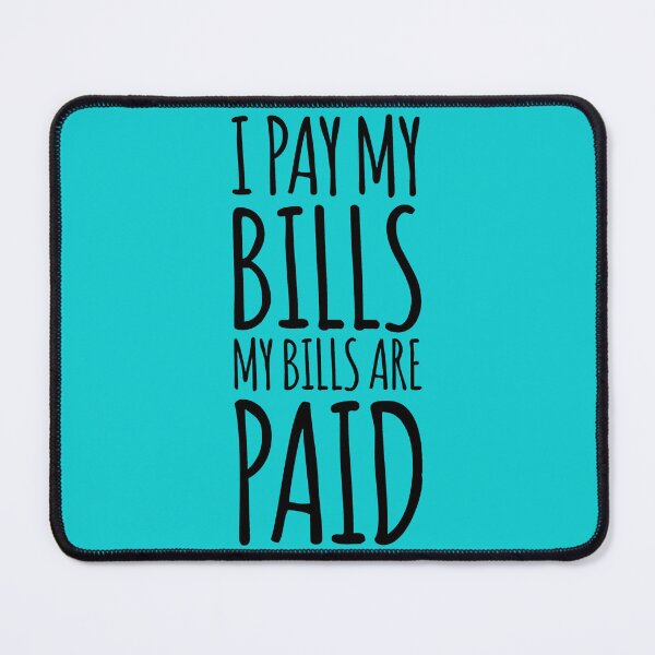 Item preview, I pay my bills, my bills are paid! Amy Tammy Slaton 1000 lb Sisters  designed and sold by LatashiaHeard.