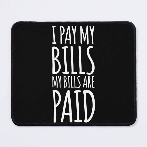 Item preview, I pay my bills, my bills are paid! Amy Tammy Slaton 1000 lb Sisters designed and sold by LatashiaHeard.