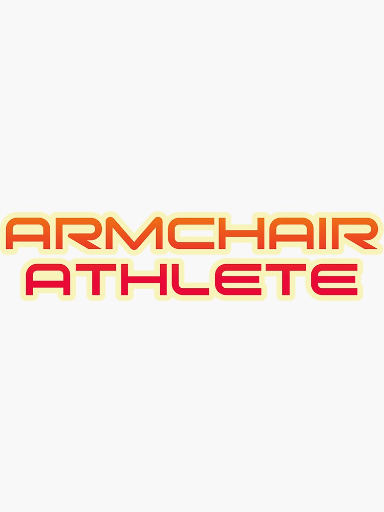 "Armchair Athlete" Sticker for Sale by JoseyMiles Redbubble