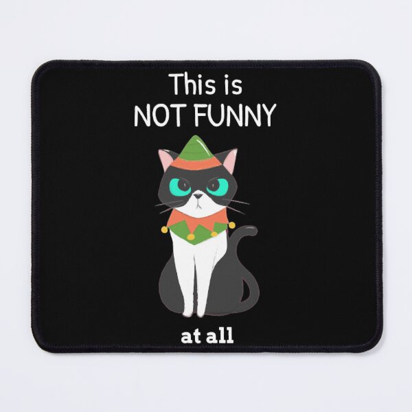 Aperçu de l'œuvre Funny Black Cat Meme - Ce n'est pas drôle du tout créée et vendue par LanieKeeling.