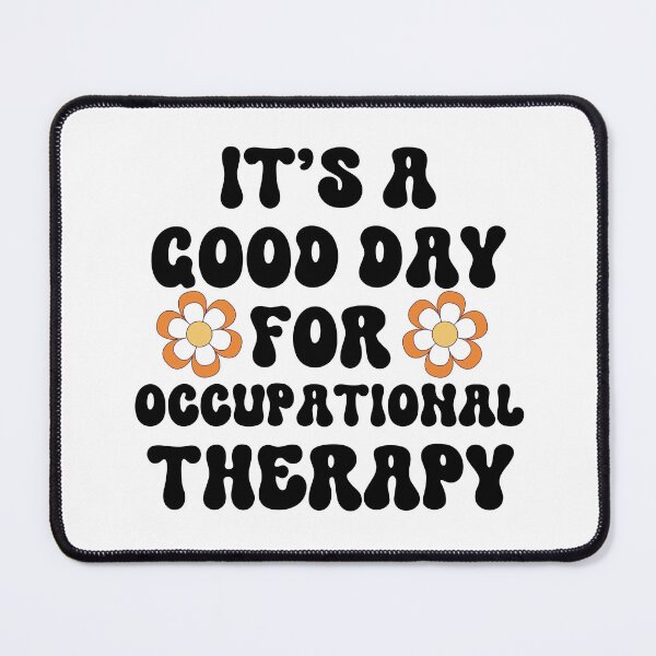 Item preview, It's a Good Day For Occupational Therapy designed and sold by HappyDelights.