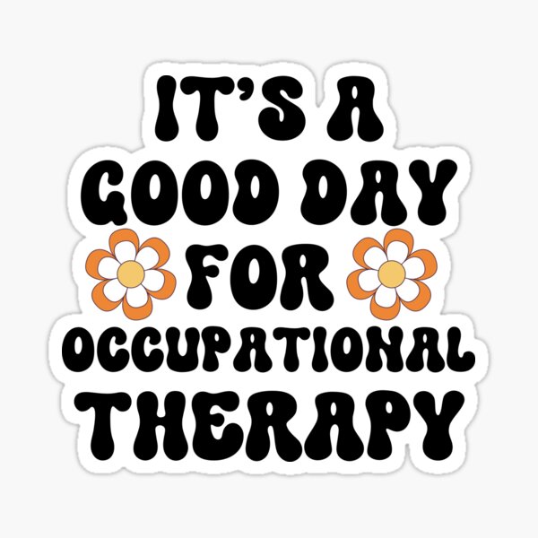 Item preview, It's a Good Day For Occupational Therapy designed and sold by HappyDelights.