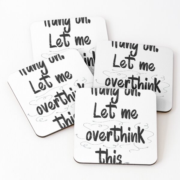 Item preview, Hang on . Let me Overthink This . designed and sold by Draw Design.