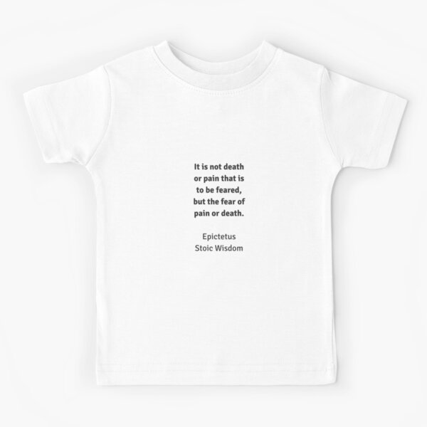 T Shirt Enfant Sagesse Stoique Citations De Philosophie Epictete La Richesse Ne Consiste Pas A Avoir De Grandes Possessions Mais A Avoir Peu De Besoins Par Ideasforartists Redbubble