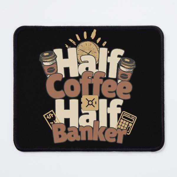 Item preview, Half-coffee, half-banker. Perfect banker gift. designed and sold by Zandalus.