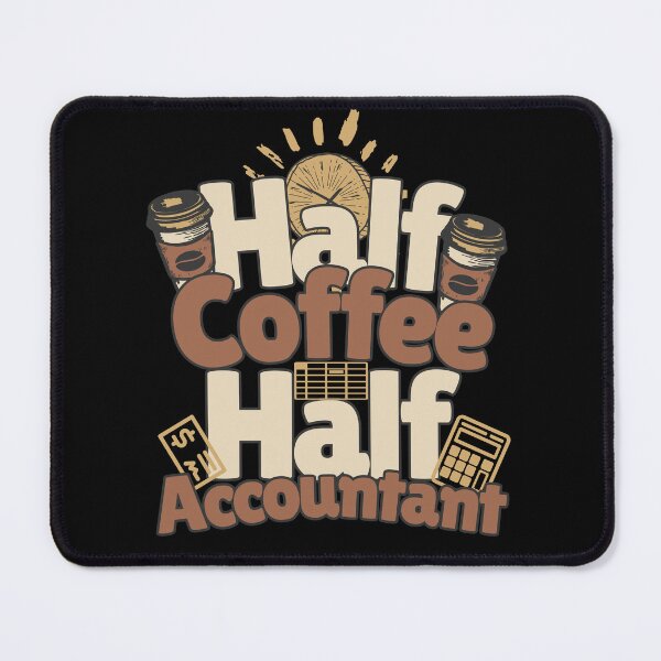 Item preview, Half-coffee, half-accountant. Perfect accountant gift. designed and sold by Zandalus.