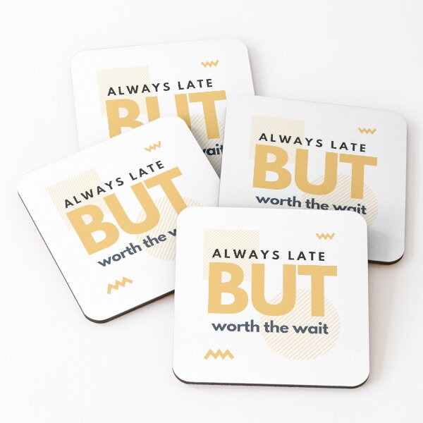 Item preview, always late but worth the wait t-shirt designed and sold by Firstpharm.