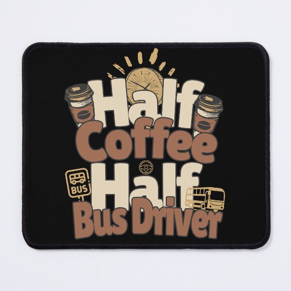 Item preview, Half-coffee, half-bus driver. Perfect bus driver gift. designed and sold by Zandalus.