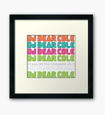 DJ Bear Cole Only The Computers Dance Framed Print