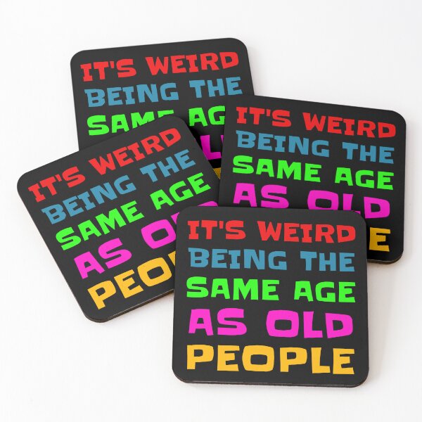Item preview, Same Age As Old People designed and sold by rcmarble.