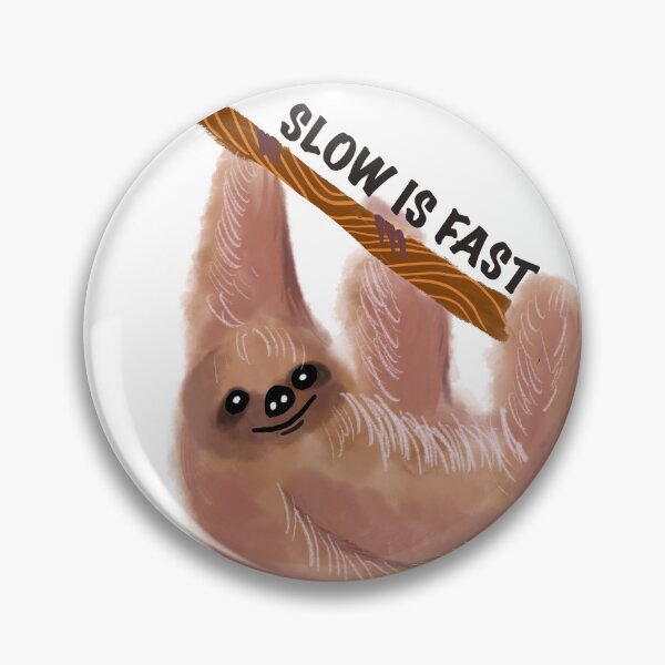 Item preview, Slow is Fast. Sloth’s life designed and sold by Artprentice.