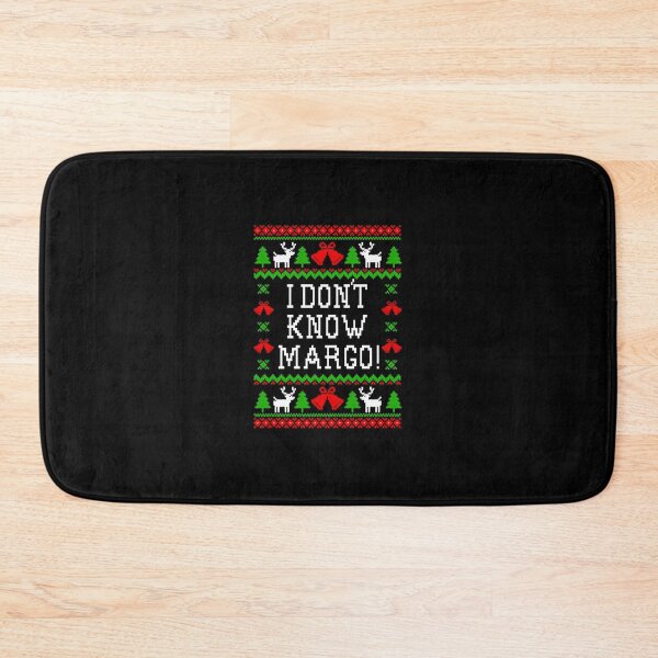 Item preview, I Don't Know Margo! Christmas Vacation Quote - Ugly Christmas 	 Style  	 designed and sold by pqwgxpevky49.