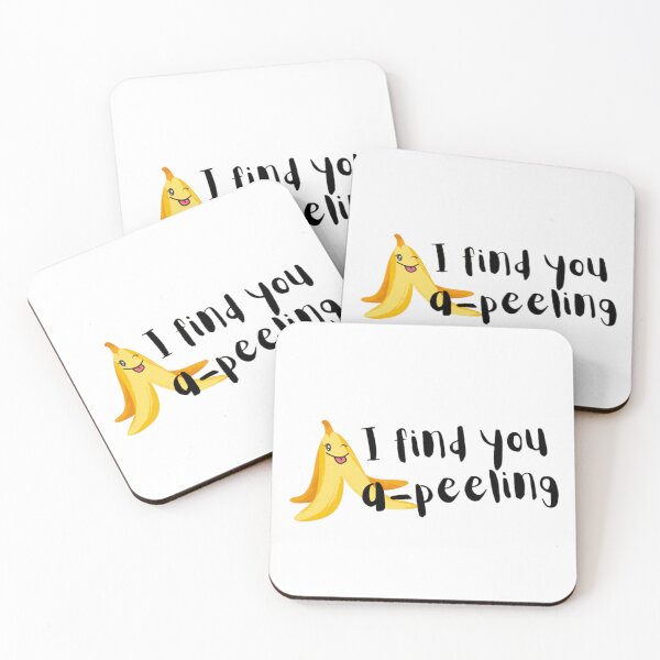 Item preview, I FIND YOU APPEALING A PEELING PICKUP LINE designed and sold by By-Me-Shopping.