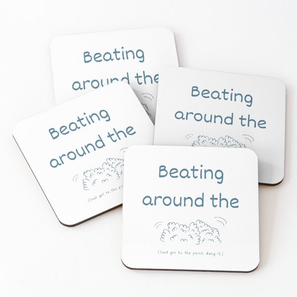 Item preview, Beating around the bush idiom (dark blue) designed and sold by Idioms4u.