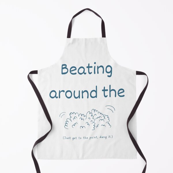 Item preview, Beating around the bush idiom (dark blue) designed and sold by Idioms4u.