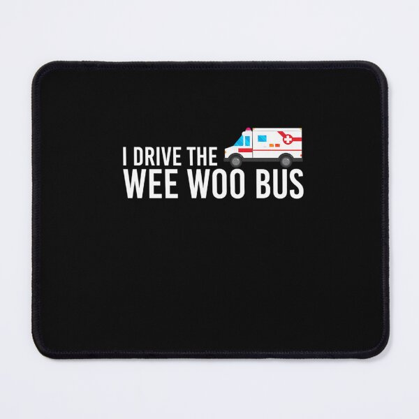 Item preview, I Drive The Wee Woo Bus  	 designed and sold by pqwgxpevky49.