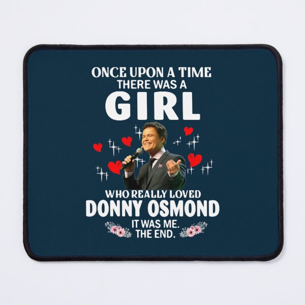 Item preview, Once Upon Aimehere was A Girl Who Really Loved Donny Osmond designed and sold by ALyricaMiracle.