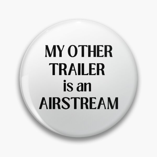 Item preview, My other trailer is an AIRSTREAM designed and sold by NorthernSnappy.