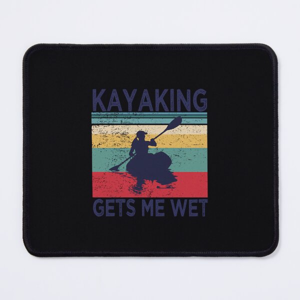 Item preview, Kayaking gets me wet Kayak Christmas Birthday designed and sold by pfripbczc56.