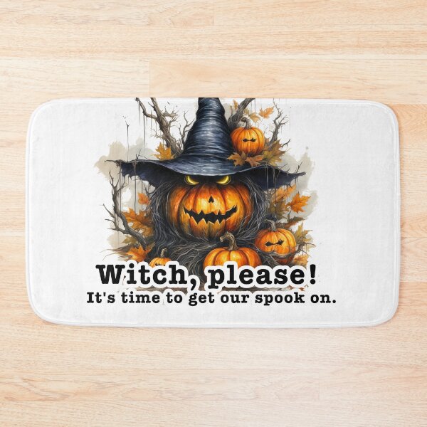 Item preview, Witch please, Its time to get our spook on. designed and sold by niks1351.