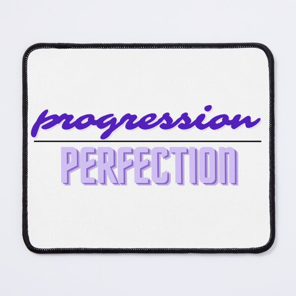 Item preview, Progression Over Perfection - Purple designed and sold by musicgirl3700.