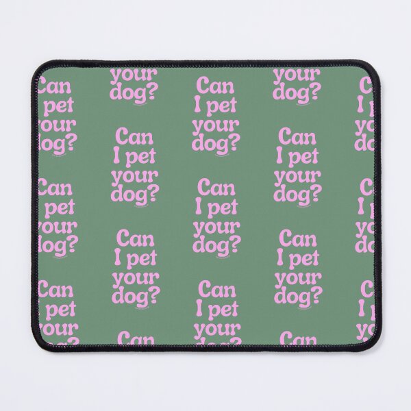 Item preview, Can I pet your dog?, v30b | lilsboobthangs designed and sold by lilsboobthangs.