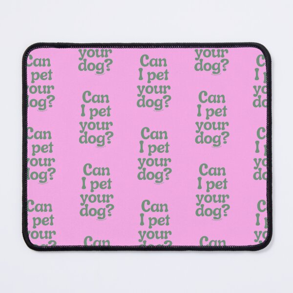 Item preview, Can I pet your dog?, v31b | lilsboobthangs designed and sold by lilsboobthangs.