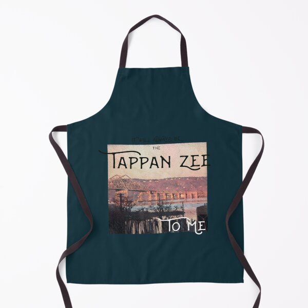 Item preview, It will always be the Tappan Zee to me designed and sold by BrodenEveleigh.
