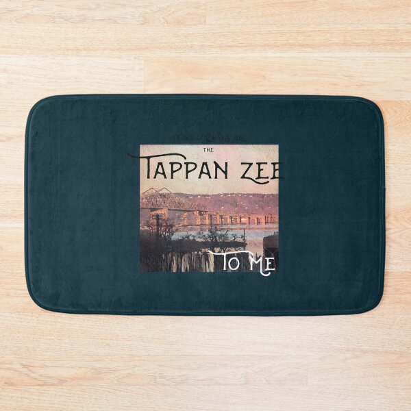 Item preview, It will always be the Tappan Zee to me designed and sold by BrodenEveleigh.