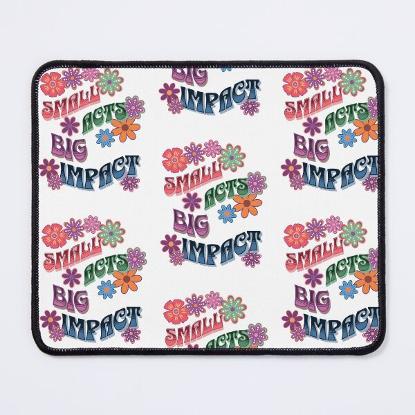 Item preview, Small Acts Big Impact – Positive, Inspirational for Life Improvement & Sustainable World designed and sold by FCS Specialties LLC.