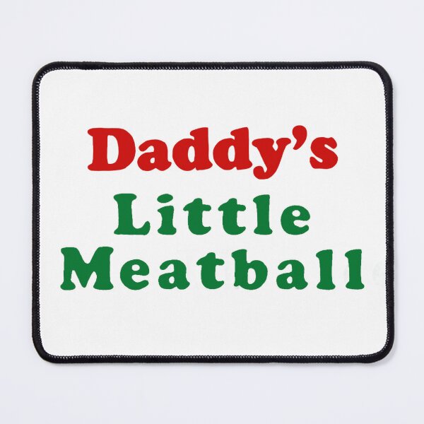 Item preview, Daddy's Little Meatball designed and sold by gaiadesanctis.