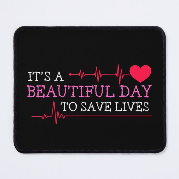 Item preview, Its a Beautiful Day to Save Lives designed and sold by TThousand.