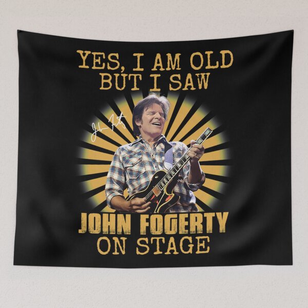 Item preview, Yes I'm Old But I Saw John Fogerty On Stage designed and sold by DicksonLennonG.