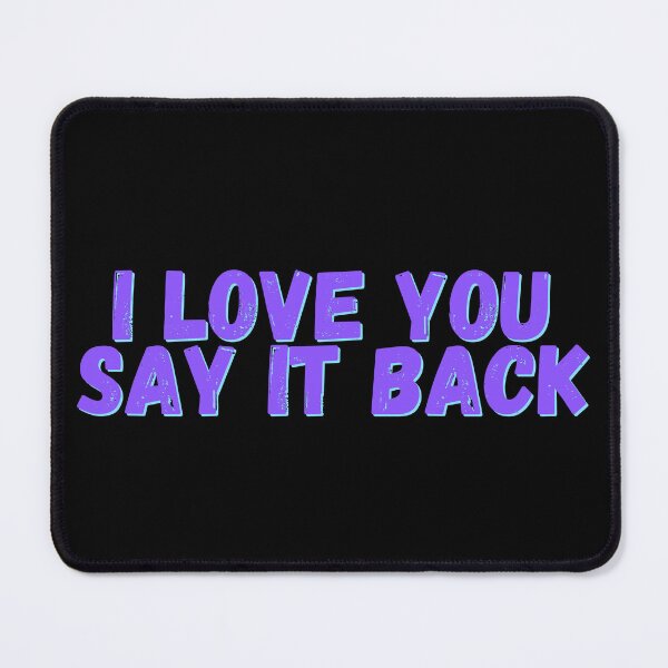 Item preview, I love you say it back - purple and blue designed and sold by addie-plays.