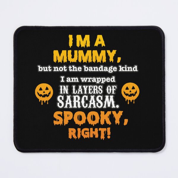 Item preview, Spooky Mummy funny slogan for halloween designed and sold by niks1351.